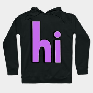 This is the word HI Hoodie